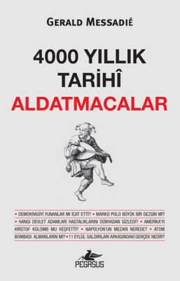 4000 Yıllık Tarihi Aldatmacalar - 1