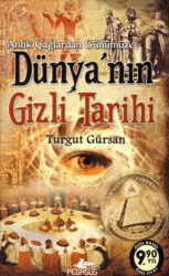 Antik Çağlardan Günümüze Dünya'nın Gizli Tarihi - 1