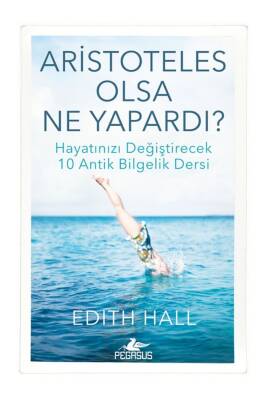 Aristoteles Olsa Ne Yapardı? - 1
