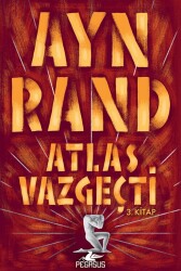 Atlas Vazgeçti - Pegasus Yayınları