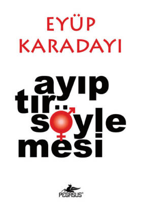 Ayıptır Söylemesi - 2