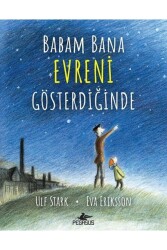 Babam Bana Evreni Gösterdiğinde - Pegasus Çocuk Yayınları