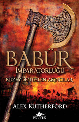 Babür İmparatorluğu: Kuzeyden Gelen Akıncılar - 2
