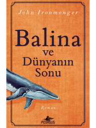 Balina ve Dünyanın Sonu - Pegasus Yayınları
