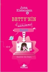 Betty'nin Mükemmel Blogu - Rezillik Diz Boyu - Pegasus Çocuk Yayınları