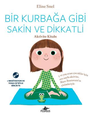 Bir Kurbağa Gibi Sakin ve Dikkatli Aktivite Kitabı - 1