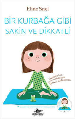 Bir Kurbağa Gibi Sakin ve Dikkatli - 2