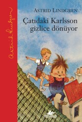 Çatıdaki Karlsson Gizlice Dönüyor - Pegasus Çocuk Yayınları