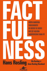 Factfulness Dünya Hakkında Yanılmamızın On Nedeni Ve Neden Her Şey Aslında Sandığınızdan Daha İyi - Pegasus Yayınları