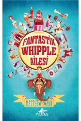 Fantastik Whipple Ailesi 1 - Pegasus Çocuk Yayınları