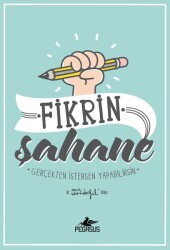 Fikrin Şahane: Gerçekten İstersen Yapabilirsin - 2