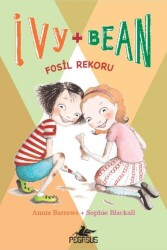 Fosil Rekoru - Ivy + Bean 3 - Pegasus Çocuk Yayınları
