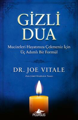Gizli Dua: Mucizeleri Hayatınıza Çekmeniz İçin Üç Adımlı Bir Formül - 1
