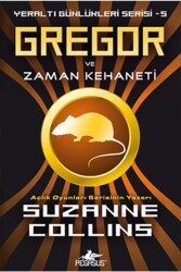 Gregor ve Zaman Kehaneti - Yeraltı Günlükleri Serisi 5.Kitap - Pegasus Çocuk Yayınları