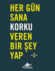 Her Gün Sana Korku Veren Bir Şey Yap - 2