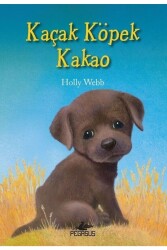 Kaçak Köpek Kakao - Pegasus Çocuk Yayınları