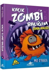 Kaçık Zombi Balığım Serisi 6 - Pegasus Çocuk Yayınları