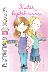 Kapkek Günlükleri 9: Katie ve Kapkek Savaşı - Pegasus Çocuk Yayınları