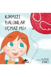 Kırmızı Balonlar Uçmaz Mı? - Pegasus Çocuk Yayınları