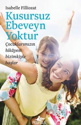 Kusursuz Ebeveyn Yoktur - 2