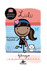 Lulu: Büyüleyici Hayatım - Pegasus Çocuk Yayınları