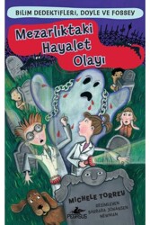 Mezarlıktaki Hayalet Olayı - Pegasus Çocuk Yayınları