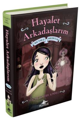 Mutsuz Medyum - Hayalet Arkadaşlarım 3 (Ciltli) - 1