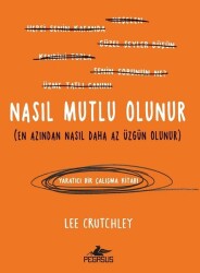 Nasıl Mutlu Olunur - 1