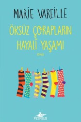 Öksüz Çorapların Hayali Yaşamı - Pegasus Yayınları