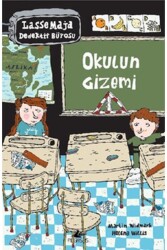 Okulun Gizemi - Lasse Maja Dedektif Bürosu - Pegasus Çocuk Yayınları