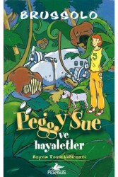 Peggy Sue ve Hayaletler -2 - Pegasus Çocuk Yayınları
