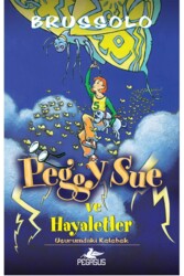 Peggy Sue ve Hayaletler -3 - Pegasus Çocuk Yayınları