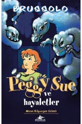 Peggy Sue ve Hayaletler -Mavi Köpeğin Günü - Pegasus Çocuk Yayınları