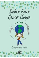 Sadece Grace Çevreci Oluyor 4. Kitap - Pegasus Çocuk Yayınları