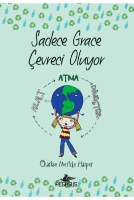 Sadece Grace Çevreci Oluyor 4. Kitap - 1