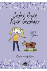 Sadece Grace Köpek Gezdiriyor - Pegasus Çocuk Yayınları