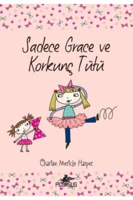 Sadece Grace ve Korkunç Tütü 6. Kitap - 1