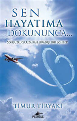 Sen Hayatıma Dokununca - 2