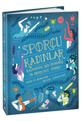 Sporcu Kadınlar: Kazanmak İçin Oynamış 50 Korkusuz Sporcu - 1