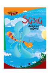 Süslü Zıpzıp ve Yağmur - Pegasus Çocuk Yayınları