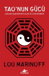 Tao’nun Gücü: Çağları Aşan Bir Mutluluk Ve Uyum Rehberi - 1