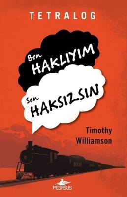 Tetralog: Ben Haklıyım, Sen Haksızsın - 2