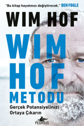 Wım Hof Metodu: Gerçek Potansiyelinizi Ortaya Çıkarın - Pegasus Yayınları