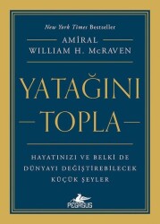 Yatağını Topla: Hayatınızı ve Belki de Dünyayı Değiştirebilecek Küçük Şeyler - 1
